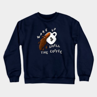 Smell the coffee Crewneck Sweatshirt